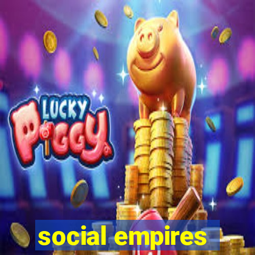 social empires